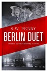 Berlin Duet - S. W. Perry - 9781805462576