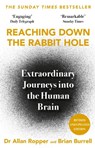 Reaching Down the Rabbit Hole - Dr Allan Ropper ; Brian David Burrell - 9781805463221