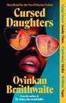 Cursed Daughters - Oyinkan Braithwaite - 9781805463382