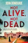 Not Alive, Not Dead - John Donoghue - 9781805464266