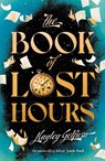 The Book of Lost Hours - Hayley Gelfuso - 9781805464754