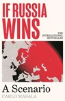 If Russia Wins - Carlo Masala - 9781805465744