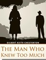 The Man Who Knew Too Much - Gilbert Keith Chesterton - 9781805470229