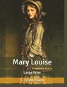 Mary Louise, by L. Frank Baum - Frank Baum - 9781805473114