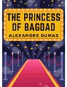 The Princess of Bagdad - Alexandre Dumas - 9781805474432