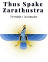 Thus Spake Zarathustra - Friedrich Nietzsche - 9781805475460