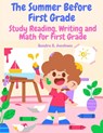 The Summer Before First Grade - Sandra S. Jacobsen - 9781805476924