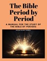 The Bible Period by Period - Josiah Blake Tidwell - 9781805478379