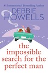 The Impossible Search for the Perfect Man - Debbie Howells - 9781805492498