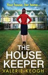 The House Keeper - Valerie Keogh - 9781805494133