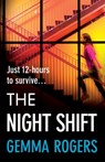 The Night Shift - Gemma Rogers - 9781805495116