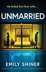 Unmarried - Emily Shiner - 9781805500919