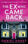 The Ex Who Came Back - Daniel Hurst - 9781805503248