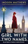 The Girl with Two Names - Imogen Matthews - 9781805504603