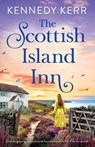 The Scottish Island Inn - Kennedy Kerr - 9781805506782