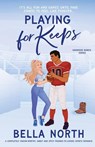 Playing for Keeps - Bella North - 9781805507109
