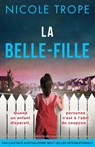 La Belle-fille - Nicole Trope - 9781805508571