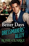 Better Days on Dressmakers' Alley - Rosie Clarke - 9781805575023