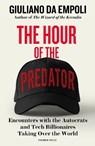 The Hour of the Predator - Giuliano da Empoli - 9781805680161