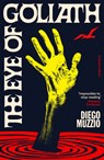The Eye of Goliath - Diego Muzzio - 9781805680369
