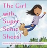 The Girl with Super Sonic Shoes! - Nicola Stacey - 9781805712350