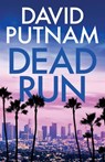 Dead Run: A gripping, high-octane thriller - David Putnam - 9781805736257