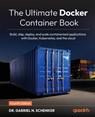The Ultimate Docker Container Book - Fourth Edition - Gabriel N. Schenker - 9781805804390