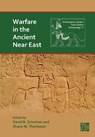 Warfare in the Ancient Near East - David B. Schreiner ; Shane M. (Associate Professor of Bible and the Ancient Near East Studies Thompson - 9781805833109