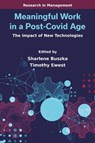 Meaningful Work in a Post-Covid Age - Sharlene (Daemen University Buszka ; Timothy (Houston Christian University Ewest - 9781805922292