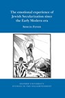The emotional experience of Jewish Secularization since the Early Modern era - Shmuel (Professor Emeritus Feiner - 9781805960003
