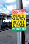 Listening to the Caribbean - Martin (Florida State University (United States)) Munro - 9781805966333