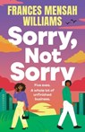Sorry, Not Sorry - Frances Mensah Williams - 9781806006847