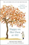 Happy on Her Own at 102 - Tetsuyo Ishii - 9781806170081