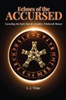 Echoes of the Accursed - A. J. White - 9781806234189