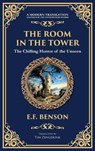 The Room in the Tower - E F Benson - 9781806290925