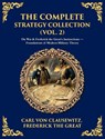 The Complete Strategy & War Collection (Vol. 2) - Carl Von Clausewitz ; Napoleon Bonaparte - 9781806294220