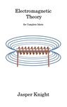 Electromagnetic Theory - Jasper Knight - 9781806311682
