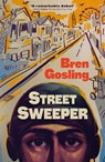 Street Sweeper - Bren Gosling - 9781806340897