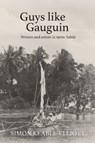 Guys like Gauguin - Simon Keable-Elliott - 9781806345434