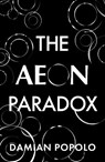 The Aeon Paradox - Damian Popolo - 9781806346387