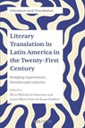 Literary Translation in Latin America in the Twenty-First Century - Dirce Waltrick do Amarante ; Leticia Maria Vieira de Souza Goellner - 9781806550944
