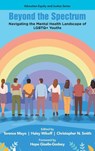 Beyond the Spectrum - Terence (New York University Mayo ; Haley (Western Illinois University Wikoff ; Christopher N. (South University Smith - 9781806860340
