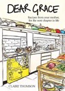 Dear Grace: Recipes from Your Mother, for the Next Chapter in Life - Claire Thomson - 9781807120153
