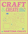 Craft & Create - Martina Calvi - 9781807120436