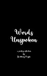 Words Unspoken Healing after my Husband's Suicide - B. Taylor - 9781807157548