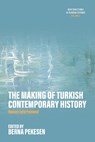 The Making of Turkish Contemporary History - Berna Pekesen - 9781807580193