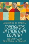 Foreigners in Their Own Country - Lawrence M. Martin - 9781807581053