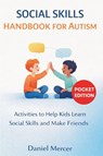 Social Skills Handbook for Autism - Daniel Mercer - 9781807652579