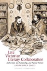 Late Victorian Literary Collaboration - Annachiara Cozzi - 9781807810085