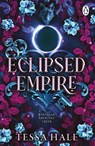 Eclipsed Empire - Tessa Hale - 9781807830526